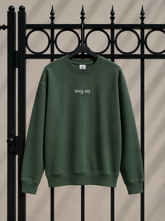 'im fine' embroidered crewneck - forest green